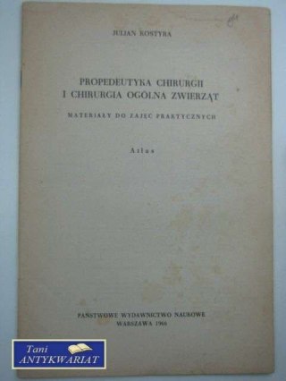 PROPEDAUTYKA CHIRURGII I CHIRURGIA OGÓLNA ZWIERZ