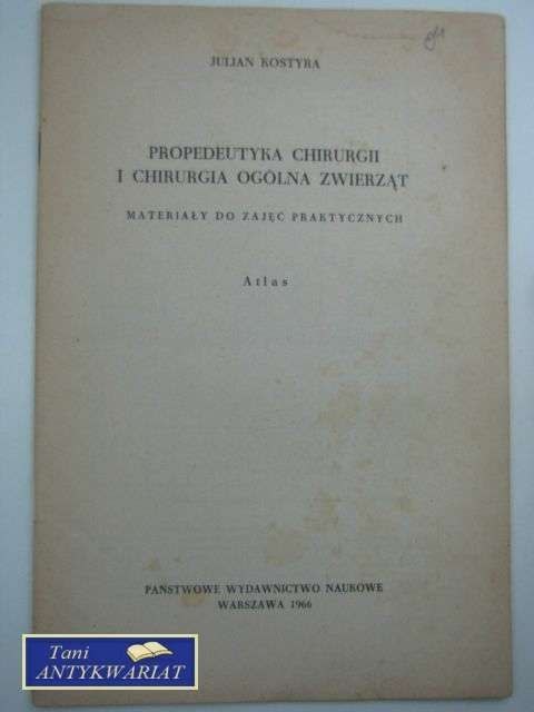 PROPEDAUTYKA CHIRURGII I CHIRURGIA OGÓLNA ZWIERZ