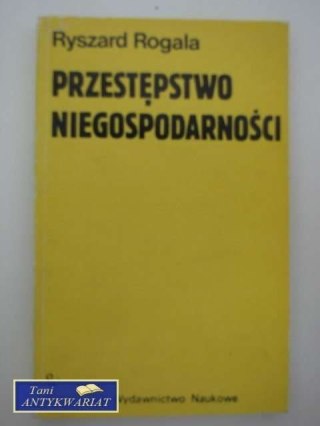 PRZESTĘPSTWO NIEGOSPODARNOŚCI