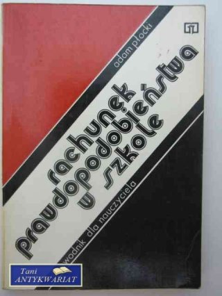 RACHUNEK PRAWDOPODOBIEŃSTWA W SZKOLE