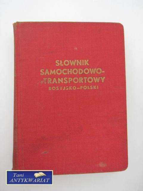 SŁOWNIK SAMOCHOWO-TRANSPORTOW ROSYJSKO-POLSKI