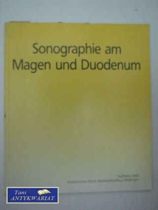 SONOGRAPHIE AM MAGEN UND DUODENUM