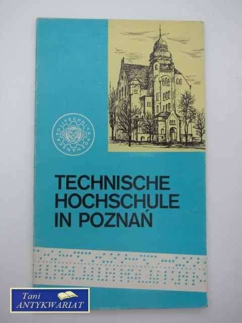 TECHNISCHE HOCHSCHULE IN POZNAŃ