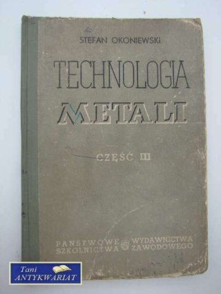 TECHNOLOGIA METALI CZĘŚĆ III