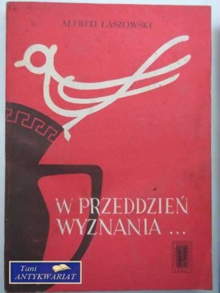 W PRZEDDZIEŃ WYZNANIA