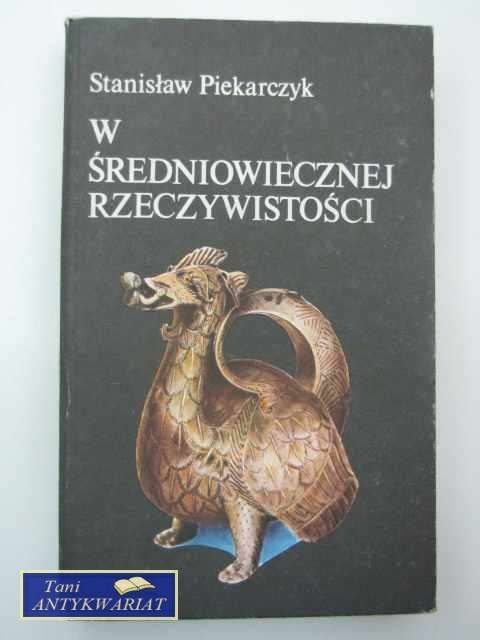 W ŚREDNIOWIECZNEJ RZECZYWISTOŚCI