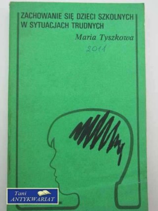 ZACHOWANIE SIĘ DZIECI SZKOLNYCH W SYTUACJACH TRUDNYCH