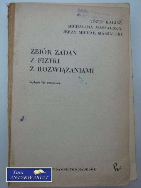 ZBIÓR ZADAŃ Z FIZYKI Z ROZWIĄZANIAMI ZBIÓR ZADAŃ Z FIZYKI Z ROZWIĄZANIAMI