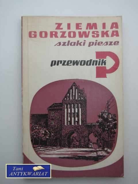 ZIEMIA GORZOWSKA PRZEWODNIK