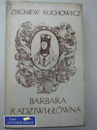 BARBARA RADZIWIŁŁÓWNA