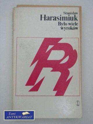 BYŁO WIELE WYROKÓW