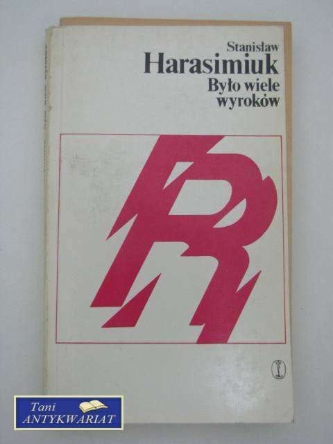 BYŁO WIELE WYROKÓW