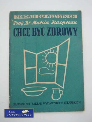 CHCĘ BYĆ ZDROWY
