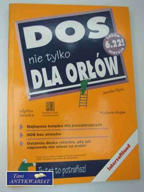 DOS NIE TYLKO DLA ORŁÓW DOS NIE TYLKO DLA ORŁÓW