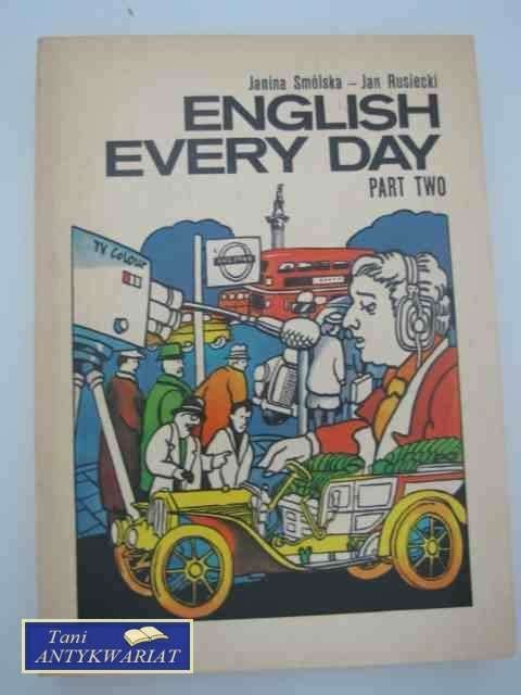 ENGLISH EVERY DAY PART II ENGLISH EVERY DAY PART II