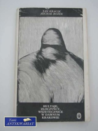 HULTAJE, ZŁOCZYŃCY, WSZETECZNICE