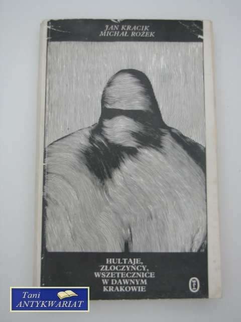 HULTAJE, ZŁOCZYŃCY, WSZETECZNICE