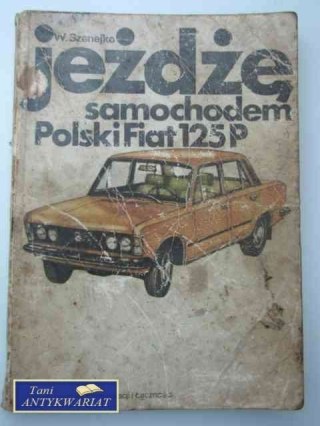 JEŻDŻĘ SAMOCHODEM POLSKI FIAT 125 P