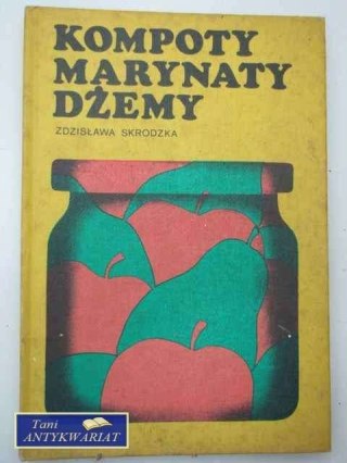 KOMPOTY MARYNATY DŻEMY