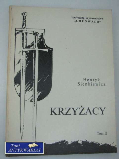 KRZYŻACY TOM II KRZYŻACY TOM II