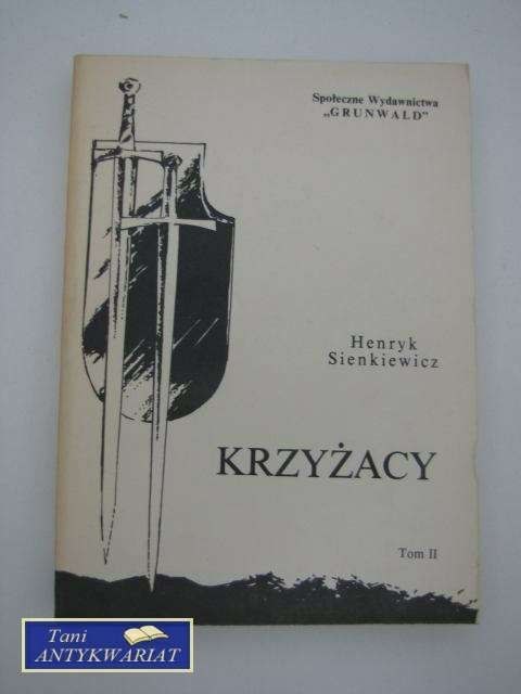 KRZYŻACY - TOM II KRZYŻACY - TOM II