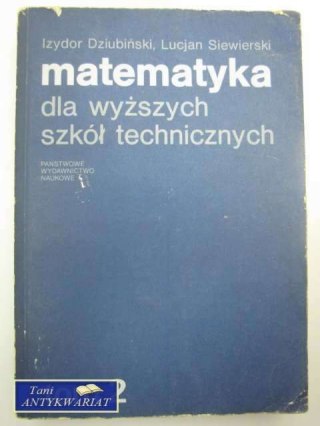 MATEMATYKA DLA WYŻSZYCH SZKÓŁ TECHNICZNYCH - tom II