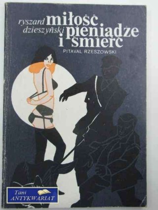 MIŁOŚĆ PIENIĄDZE I ŚMIERĆ