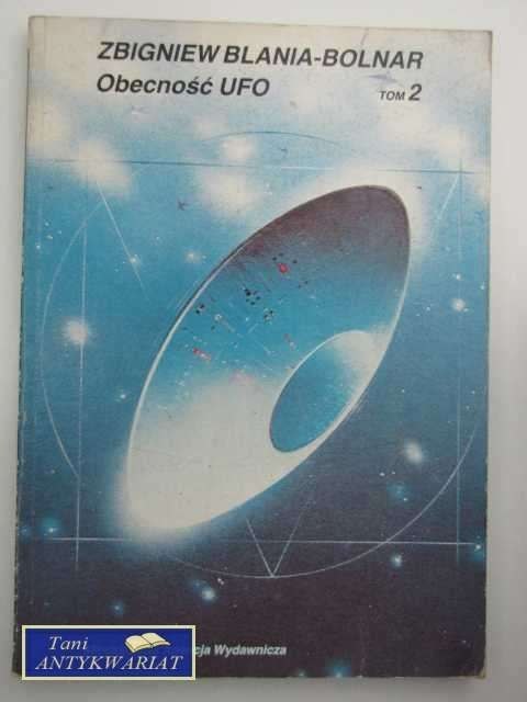 OBECNOŚĆ UFO TOM 2