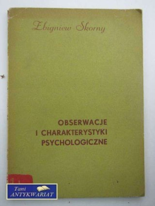 OBESRWACJE I CHARAKTERYSTYKI PSYCHOLOGICZNE
