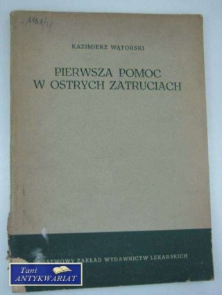 PIERWSZA POMOC W OSTRYCH ZATRUCIACH