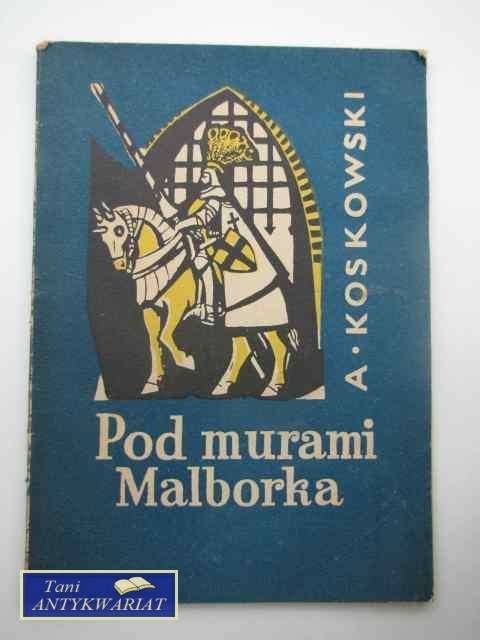 POD MURAMI MALBORKA POD MURAMI MALBORKA