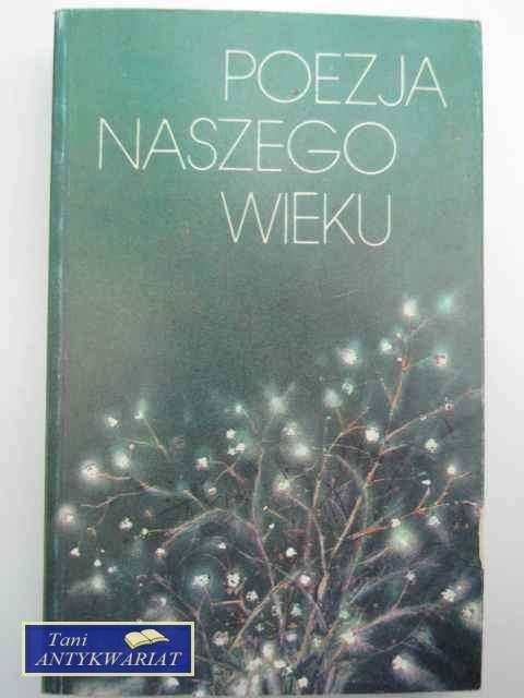 POEZJA NASZEGO WIEKU POEZJA NASZEGO WIEKU