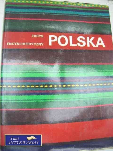 POLSKA ZARYS ENCYKLOPEDYCZNY POLSKA ZARYS ENCYKLOPEDYCZNY