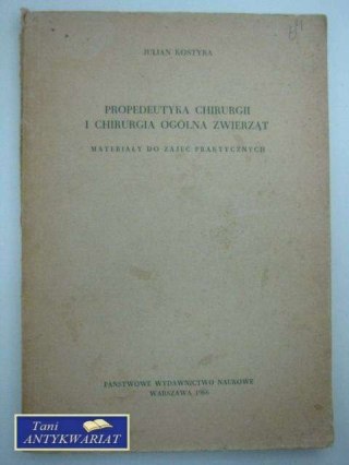 PROPEDEUTYKA CHIRURGII I CHIRURGIA OGÓLNA ZWIETZĄT