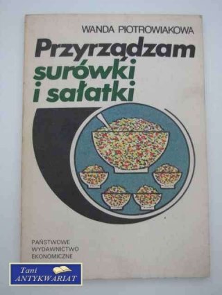 PRZYRZĄDZAM SURÓWKI I SAŁATKI