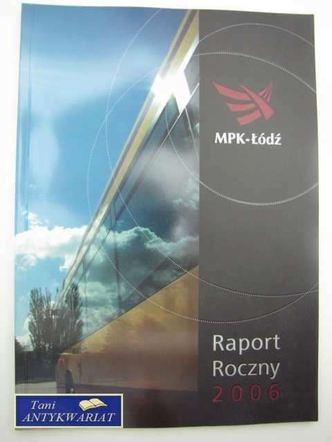 RAPORT ROCZNY MPK ŁÓDŹ 2006