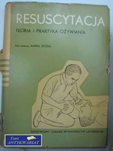 RESUSCYTACJA TEORIA I PRAKTYKA OŻYWIANIA