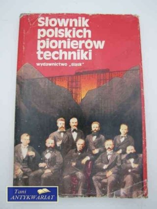 SŁOWNIK POLSKICH PIONERÓW TECHNIKI