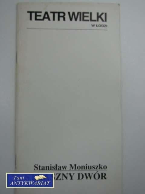 STANISŁAW MONIUSZKO STRASZNY DWÓR
