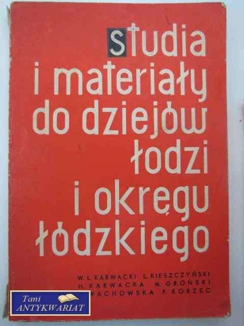 STUDIA I MATERIAŁY OD DZIEJÓW ŁODZI I OKRĘGU ŁÓDZKIEGO