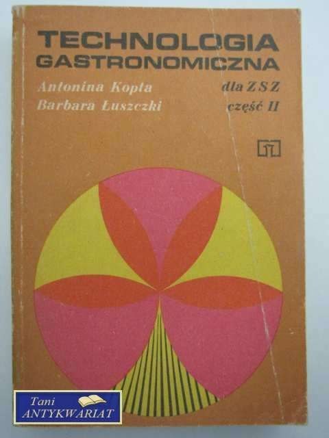 TECHNOLOGIA GASTRONOMICZNA DLA ZSZ CZĘŚĆ II
