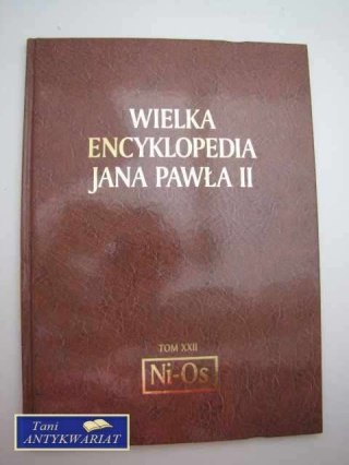 WIELKA ENCYKLOPEDIA JANA PAWŁA II TOM XXII NI-OS