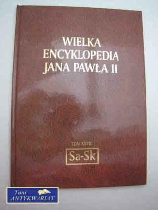 WIELKA ENCYKLOPEDIA JANA PAWŁA II TOM XXVIII Sa-Sk