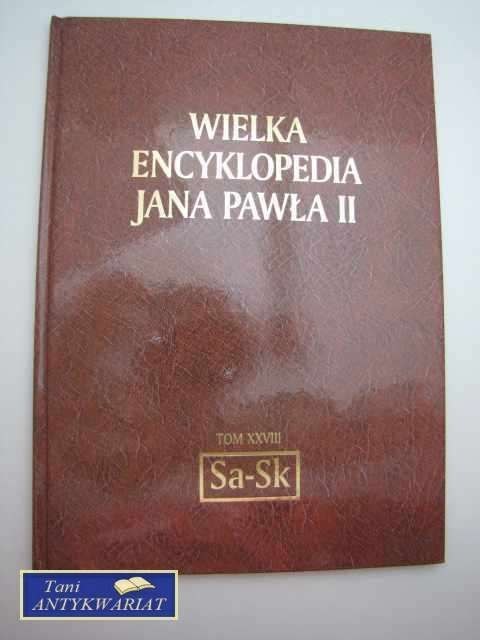 WIELKA ENCYKLOPEDIA JANA PAWŁA II TOM XXVIII Sa-Sk