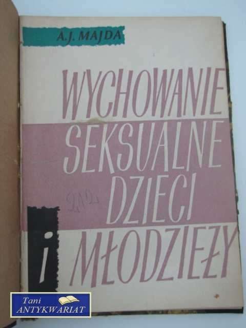 WYCHOWANIE SEKSUALNE DZIECI I MŁODZIEŻY WYCHOWANIE SEKSUALNE DZIECI I MŁODZIEŻY