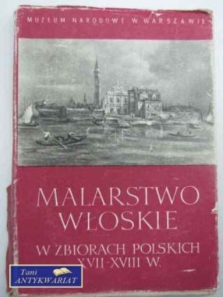 WYSTAWA MALARSTWA WŁOSKIEGO W ZBIORACH POLSKICH ...