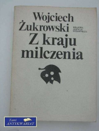 Z KRAJU MILCZENIA