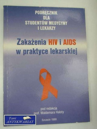 ZAKAŻENIA HIV I AIDS W PRAKTYCE LEKARSKIEJ
