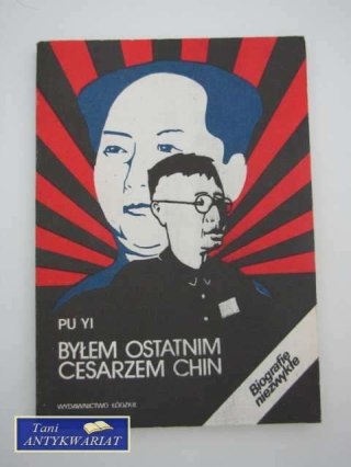 BYŁEM OSTATNIM CESARZEM CHIN TOM II