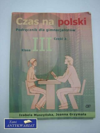 CZAS NA POLSKI PODR. GIMN. CZĘŚĆ 2 KL.. III
